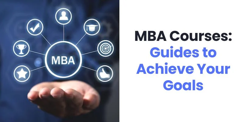 How will an MBA help You Achieve Your Goals